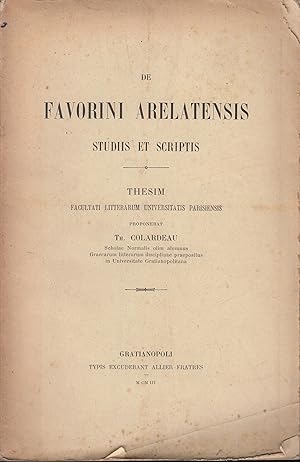 Bild des Verkufers fr De Favorini Arelatensis : Studiis et Scriptis - Thesim Facultati Litterarum Universitatis Parisiensis. zum Verkauf von PRISCA