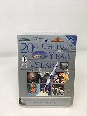 Immagine del venditore per The 20th Century Year by Year: The Family Guide to the People and Events That Shaped the Last Hundred Years venduto da Cambridge Recycled Books