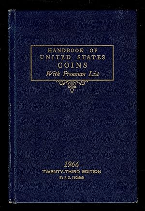 Handbook Of United States Coins, With Premium List : 1966 Twenty-Third Edition 23Rd Ed.