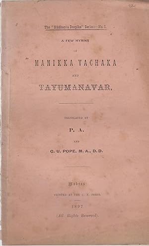 Imagen del vendedor de The "Siddhanta Deepika" Series N 1 - A few Hymns of Manikka Vachaka and Tayumanavar. a la venta por PRISCA