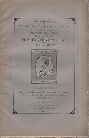 Seller image for Bibliotheca Indica : A Collection of Oriental Works. - New Series, N 1285 - The Tantra Vartika of Kumarila Bhatta. - Fasciculus IX. for sale by PRISCA