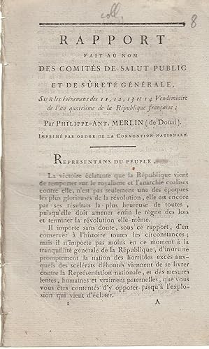 Seller image for Rapport fait au nom des comits de salut public et de sret gnrale, sur les vnemens des 11, 12, 13 et 14 vendmiaire de l'an quatrime de la Rpublique franaise for sale by PRISCA