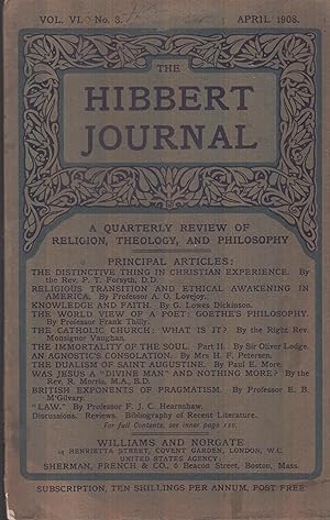 Bild des Verkufers fr THE HIBBERT JOURNAL VOL. VI. No 3. April 1908. A QUARTERLY REVIEW OF RELIGION, THEOLOGY, AND PHILOSOPHY zum Verkauf von PRISCA