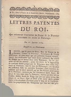 Image du vendeur pour Lettres Patentes du Roi, Qui ordonnent l'excution du Statut de la Provence concernant les droits de Pulverage. Du 16 janvier 1764. Enregistres au Parlement. mis en vente par PRISCA