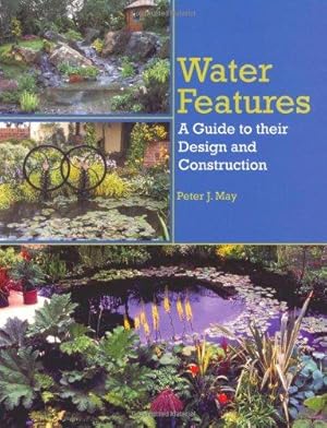 Bild des Verkufers fr Water Features: A Guide to their Design and Construction zum Verkauf von WeBuyBooks