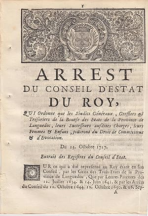 Image du vendeur pour Arrt du Conseil d'tat du Roi qui ordonne que les syndics gnraux, greffiers et trsoriers de la Bourse des tats de la province de Languedoc, leurs successeurs auxdites charges leurs femmes et enfants jouiront du droit de commitimus et d'vocation. mis en vente par PRISCA