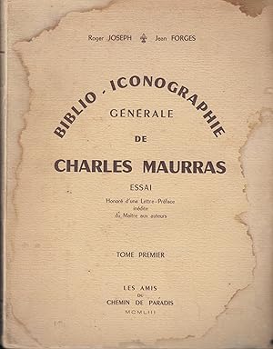 Imagen del vendedor de Biblio-iconographie gnrale de Charles Maurras : essai honor d'une lettre-prface indite du Matre aux auteurs a la venta por PRISCA