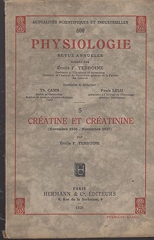 Imagen del vendedor de Actualits Scientifiques et Industrielles - Physiologie - Cratine et Cratinine (Novembre 1936 - Novembre 1937). a la venta por PRISCA