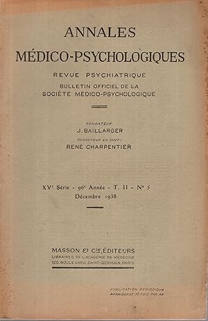 Seller image for Annales Mdico-Psychologique - Revue Psychiatrique - Bulletin Officiel de la Socit Mdico-Psychologique. - XV Srie - 96 Anne - T. II - N 5 for sale by PRISCA