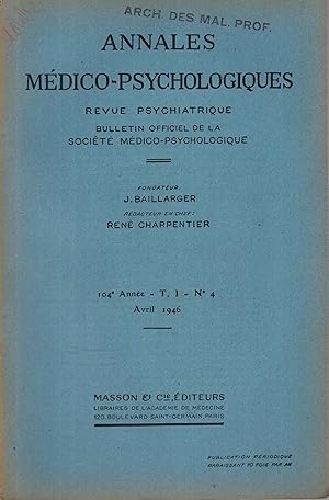 Bild des Verkufers fr Annales Mdico-Psychologique - Revue Psychiatrique - Bulletin Officiel de la Socit Mdico-Psychologique. - 104 Anne - T. I - N 4 zum Verkauf von PRISCA