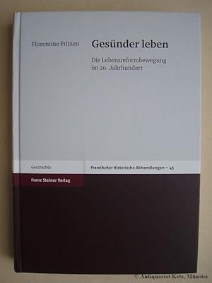 Gesünder leben. Die Lebensreformbewegung im 20. Jahrhundert.