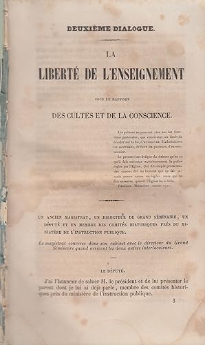 Seller image for Deuxime Dialogue - La Libert de l'Enseignement sous le rapport des Cultes et de la Conscience - Un ancien Magistrat, un Directeur de grand sminaire, un Dput et un Membre des Comits Historiques prs du Ministre de l'Instruction Publique. for sale by PRISCA