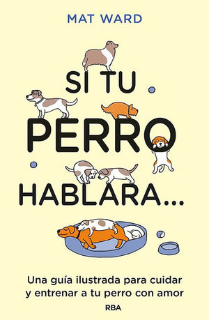 SI TU PERRO HABLARA.