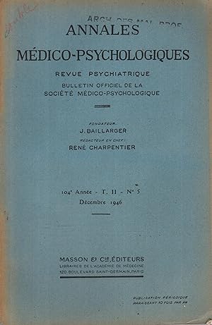 Imagen del vendedor de Annales Mdico-Psychologique - Revue Psychiatrique - Bulletin Officiel de la Socit Mdico-Psychologique. - 104 Anne - T. II - N 5 a la venta por PRISCA