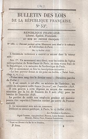 Seller image for Bulletin des Lois de la Rpublique Franaise. - N 53 - Dcret portant qu'un Monument sera lev  la mmoire de l'Archevque de Paris. - Suivi de : Dcret qui ouvre des Crdits extraordinaires pour l'encouragement des Beaux-Arts et des Belles-Lettres. - Suivi de : Dcret qui ouvre un Crdit extraordinaire pour les Thtres de Paris. - Suivi de : Dcret sur l'Admission gratuite dans les coles polytechniques et militaires. - Suivi de : Dcret qui ouvre un Crdit pour les Dpenses d'administration, de secrtariat et de bureaux du Prsident du Conseil des Ministres, charg du Pouvoir excutif. - Suivi de : Dcret qui autorise plusieurs Villes  s'imposer extraordinairement ou  contracter des Emprunts. for sale by PRISCA