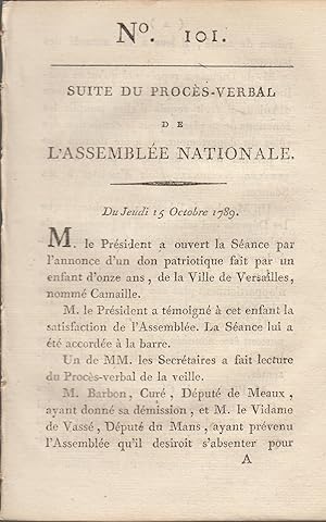 Seller image for Suite du Procs -Verbal de L'Assemble Nationale. Du Jeudi 15 Octobre 1789. N 101 for sale by PRISCA