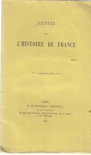 Imagen del vendedor de Lettre sur l'histoire de France : adress au prince Napolon a la venta por PRISCA