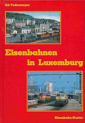 Seller image for Eisenbahnen in Luxemburg. for sale by Antiquariat Bernhardt