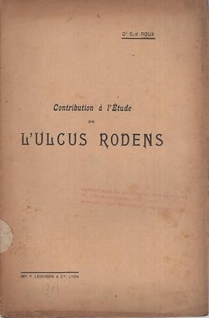 Image du vendeur pour Contribution  l'tude de l'Ulcus Rodens. mis en vente par PRISCA