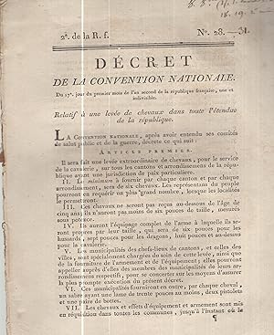 Imagen del vendedor de Dcret de la Convention nationale, relatif  une leve de chevaux dans toute l'tendue de la Rpublique : du 17e. jour du 1er. mois de l'an deuxime de la Rpublique franoise, une & indivisible. a la venta por PRISCA