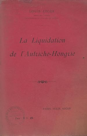 Bild des Verkufers fr La Liquidation de l'Autriche-Hongrie. zum Verkauf von PRISCA