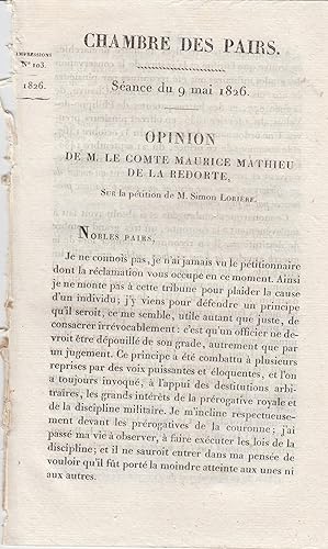 Imagen del vendedor de Chambre des Pairs. Sance du 9 mai 1826. Opinion de M. le Cte Maurice Mathieu de La Redorte, sur la ptition de M. Simon Lorire. a la venta por PRISCA