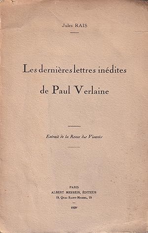 Image du vendeur pour Jules Rais. Les Dernires lettres indites de Paul Verlaine . mis en vente par PRISCA