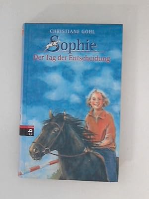 Seller image for Sophie - der Tag der Entscheidung. for sale by ANTIQUARIAT FRDEBUCH Inh.Michael Simon