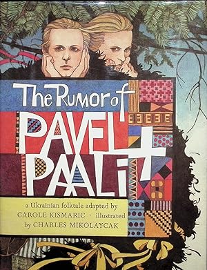 Bild des Verkufers fr The Rumor of Pavel & Palli A Ukrainian Folk Tale zum Verkauf von Liberty Book Store ABAA FABA IOBA
