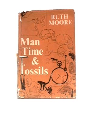 Bild des Verkufers fr Man, Time and Fossils. The Story of Evolution zum Verkauf von World of Rare Books