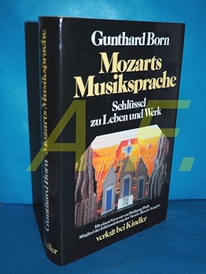 Bild des Verkufers fr Mozarts Musiksprache : Schlssel zu Leben und Werk. zum Verkauf von Antiquarische Fundgrube e.U.