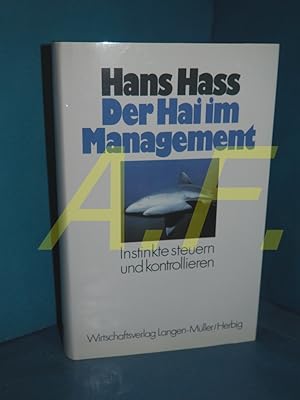 Imagen del vendedor de Der Hai im Management : Instinkte steuern und kontrollieren a la venta por Antiquarische Fundgrube e.U.