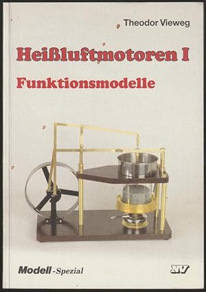 Bild des Verkufers fr Heiluftmotoren I: Funktionsmodelle. zum Verkauf von Antiquariat Dennis R. Plummer