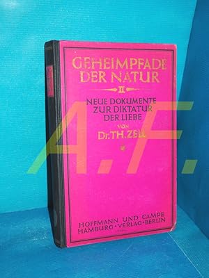 Seller image for Geheimpfade der Natur II : Neue Dokumente zur Diktatur der Liebe. for sale by Antiquarische Fundgrube e.U.