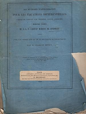 Imagen del vendedor de Des Mthodes d'Approximation pour les quations Diffrentielles lorsqu'on connait une premire valeur approche. - Mmoire indit. - Suivi de : Une Notice sur la vie de l'Auteur et ses crits mathmatiques. a la venta por PRISCA