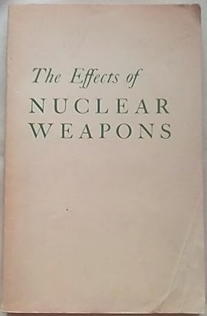Seller image for The Effects of Nuclear Weapons for sale by P Peterson Bookseller