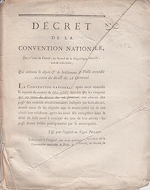 Seller image for Dcret de la Convention Nationale, du 7 jour de Floral, an second de la Rpublique franaise, une & indivisible, qui ordonne le dpt & le brlement des Passe accords en vertu du dcret du 26 Germinal. for sale by PRISCA