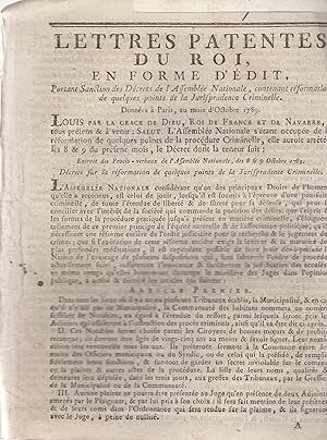 Image du vendeur pour Lettres Patentes du Roi, en forme d'dit, portant Sanction des Dcrets de l'Assemble Nationale, contenant rformation de quelques points de la Jurisprudence Criminelle. - Donnes  Paris, au mois d'Octobre 1789. mis en vente par PRISCA