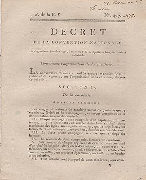 Seller image for Dcret de la Convention Nationale, du 21 jour de nivse, l'an second de la rpublique franaise, une et indivisible, concernant l'organisation de la cavalerie. - Suivi de : Dcret de la Convention Nationale, relatif au partage de la coupe des bois communaux. for sale by PRISCA