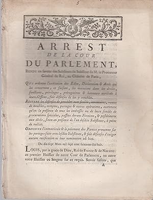 Bild des Verkufers fr Arrest de la Cour de Parlement, rendu en faveur des Substituts du Substitut de M. le Procureur Gnral du Roi, au Chtelet de Paris, qui ordonne l'excution des Edits, Dclaration & Arrt qui les concernent ; ce faisant, les maintient dans les droits, fonctions, privilges, prrogatives & honneurs attribus  leurs Offices, fait dfenses de les y troubler. Ritre les dfenses de procder aux scells, inventaires, ventes de meubles, comptes, partages & autres oprations, autrement qu'en la prsence de tous les intresss ou de leurs fonds de procurations spciales, passes devant Notaires, & postrieures aux dcs, sinon en prsence de l'un desdits Substituts,  peine de nullit. Ordonne l'immatricule & le paie zum Verkauf von PRISCA