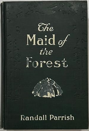 Image du vendeur pour The Maid of the Forest A Romance of St. Clair's Defeat mis en vente par Eat My Words Books