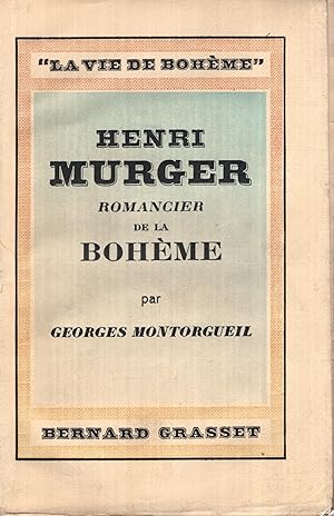 Image du vendeur pour Henry Murger, romancier de la boheme mis en vente par PRISCA