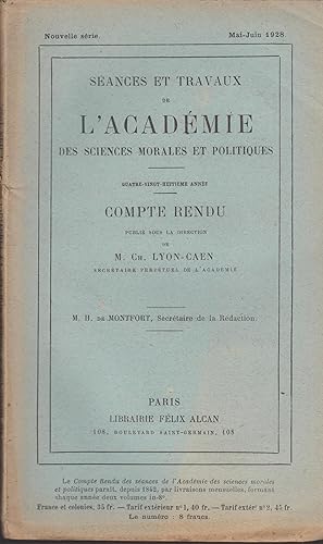 Imagen del vendedor de Sances et Travaux de l'Acadmie des Sciences Morales et Politiques - 88e anne - Compte rendu - Mai-Juin 1928. a la venta por PRISCA