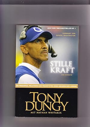 Stille Kraft Tony Dungy Biografie. Vorwort: Denzel Washington
