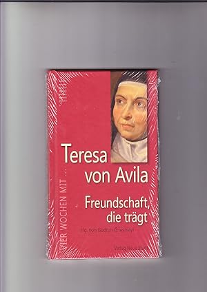 Bild des Verkufers fr Freundschaft, die trgt. Vier Wochen mit . Teresa von Avila. Hg. von Gudrun Griesmayr zum Verkauf von Elops e.V. Offene Hnde