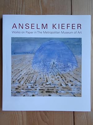 Immagine del venditore per Anselm Kiefer : Works on Paper in the Metropolitan Museum of Art. venduto da Antiquariat Rohde
