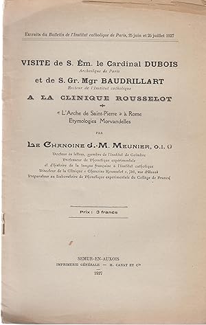 Seller image for Visite du S. m. le Cardinal Dubois, Archevque de Paris, et de S. Gr. Mgr Baudrillart, Recteur de l'institut catholique,  la Clinique Rousselot. - "L'Arche de Saint-Pierre"  Rome. tymologie Morvandelles. for sale by PRISCA