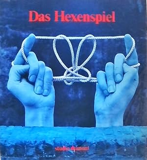 Das Hexenspiel. Finger-Fadenspiele neu entdeckt 150 Finger-Fadenspiele