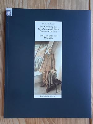 Bild des Verkufers fr Die Krnung des Vagabundendichters Iwar von Lcken : e. Gemlde von Otto Dix. Berlin. Galerie, Museum fr Moderne Kunst, Photogr. u. Architektur im Martin-Gropius-Bau ; Museumspdag. Dienst Berlin / Gegenwart Museum ; 1 zum Verkauf von Antiquariat Rohde