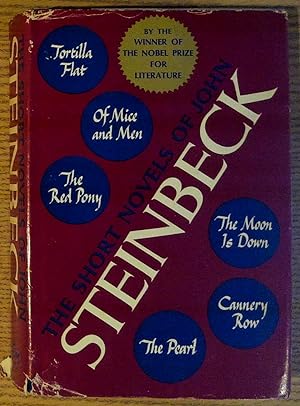 Imagen del vendedor de The Short Novels of John Steinbeck: Tortilla Flat, The Red Pony, Of Mice and Men, The Moon is Down, Cannery Row, The Pearl a la venta por Pistil Books Online, IOBA